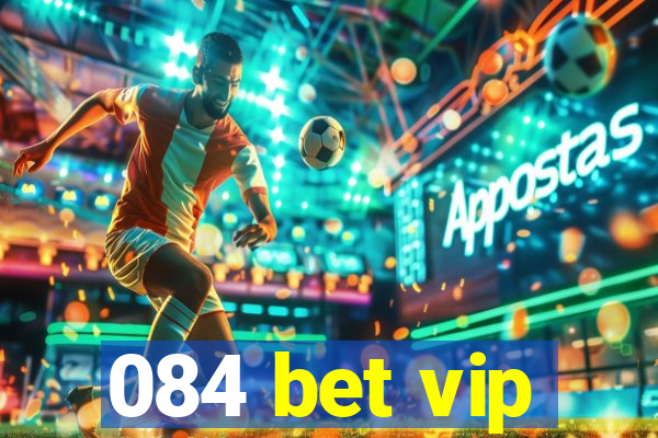 084 bet vip